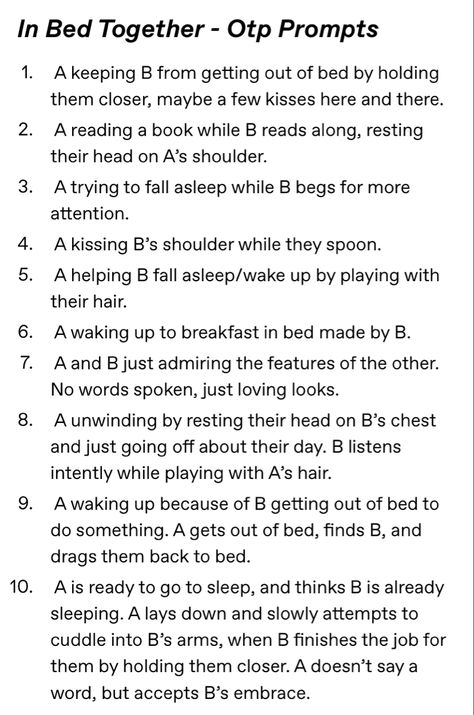 Sleepy Dialogue Prompts, Otp Prompts Fluff Person A And B, Cute Otp Scenarios Fluff, Oc Romance Prompts, One Bed Prompt, Title Ideas For Stories Romance, Writing Ideas Romance, Describe Kissing Writing, Writing Prompts For Writers Romance