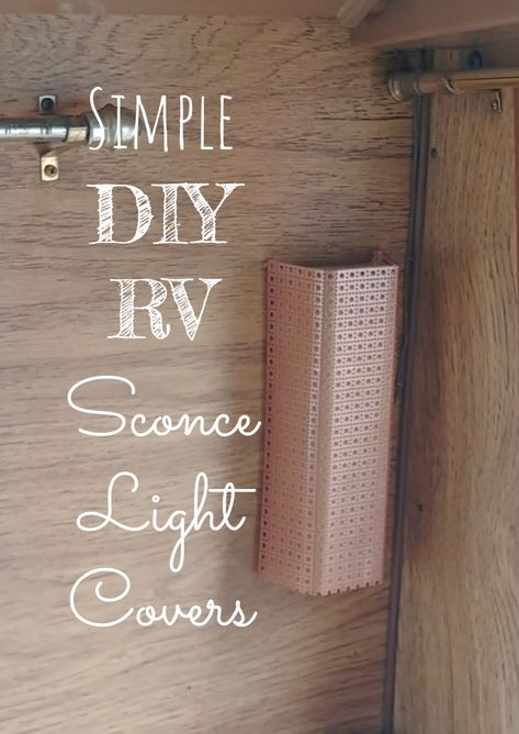 Simple DIY RV Sconce Light Covers Ceiling Lights Bathroom, Rv Lighting Fixtures, Diy Vanity Lights, Porch Light Covers, Rv Essentials, Light Fixture Makeover, Camper Lights, Vanity Light Shade, Bathroom Vanity Light Fixtures