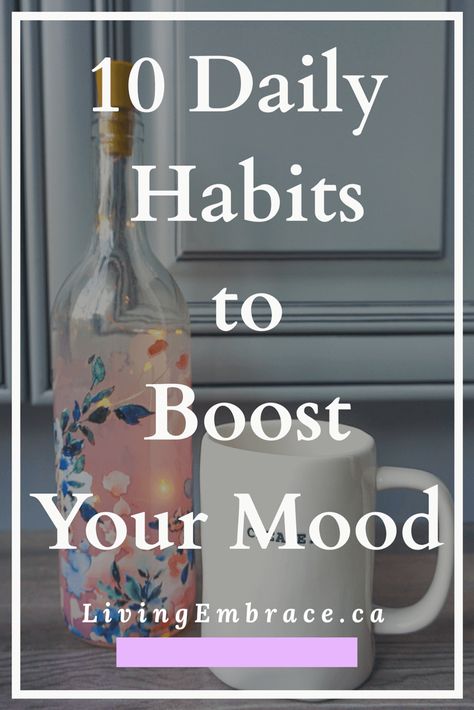 10 Daily Habits to Boost Your Mood - Living Embrace Confidence Advice, 10 Daily Habits, Quote Of The Night, Small Habits, Happiness Tips, Better Habits, Goal Getter, Boss Ladies, Productive Habits