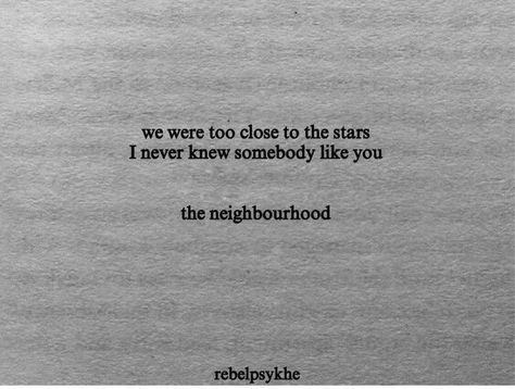 #jesserutherford #theneighbourhood Neighborhood Quote, The Nbhd, Song Lyric Quotes, Favorite Lyrics, I'm With The Band, Aesthetic Words, Frases Tumblr, Poem Quotes, Real Life Quotes