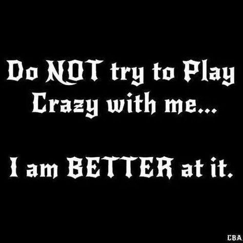 i know it's hard to believe, but i am better at crazy than you are I Am Crazy, Crazy Quotes, Meet New People, Tag Photo, Meeting New People, Sarcastic Quotes, Im Awesome, New People, How I Feel