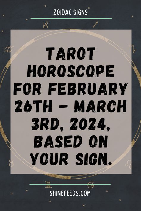 Tarot Horoscope For February 26th – March 3rd, 2024, Based On Your Sign. Winter February, Gemini Sagittarius, Virgo Aries, Capricorn Virgo, The Tarot Cards, Tarot Horoscope, Aries Leo, Horoscope Capricorn, Leo Scorpio