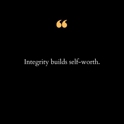 "Integrity builds self-worth" is not just a statement but a guiding principle that shapes our character and influences how we perceive ourselves. It's about staying true to our values, even when faced with challenges or temptations. When we act with integrity, we cultivate a deep sense of self-respect and confidence that no external validation can match. Integrity is like a solid foundation upon which we build our lives. It's about doing the right thing, even when no one is watching. It's ab... Act With Integrity, When No One Is Watching, External Validation, Doing The Right Thing, Our Values, Wake Up Call, Self Worth, Self Respect, Our Life