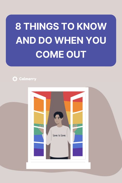 Coming out is different for everyone. For some, the process occurs quickly and naturally, while for others, coming out can take longer with more complications. We’ve made a list of the top 8 things you need to know and do, whether you’re just starting to think about how to come out or have already started the process. How To Come Out, Looking For A Relationship, Umbrella Term, I Support You, What Is Coming, How To Go, Can You Be, Starting A New Job, Lists To Make