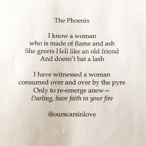 #ourscarsinlove #instadaily #poems #typewriterpoetry #instapoems #poetsofig #phoenix #flames #ash #quote #feminine #art #love #woman #poems Fiery Quotes Woman, Fiery Woman Quotes, Fire Woman Quotes, Poem About Femininity, Rising Phoenix Quotes, Intense Woman Quotes, Phoenix Rising Quotes, Phoenix Quotes Rising, Poems About Strong Women