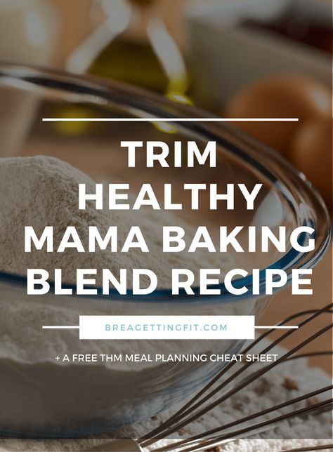 Trim Healthy Mama Baking Blend, Thm Baking Blend Recipes, Trim Healthy Mama Meal Plan, Trim Healthy Mama Recipe, Thm Baking Blend, Trim Healthy Mama Diet, Trim Healthy Recipes, Trim Healthy Mama Plan, Trim Healthy Momma