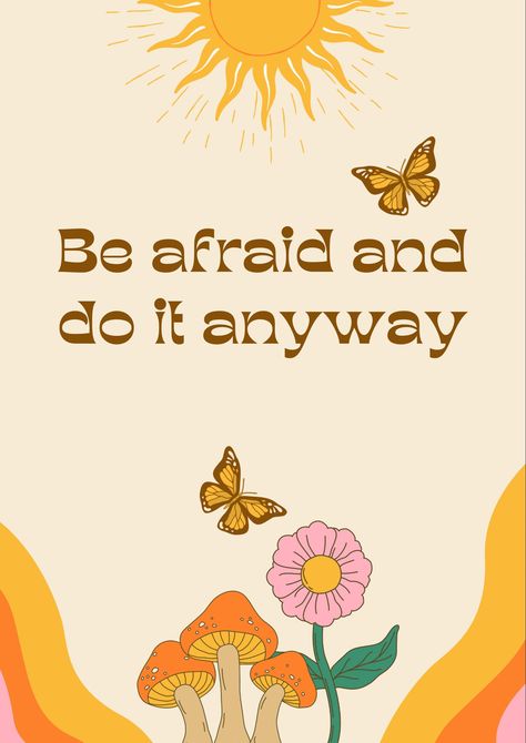 'Be afraid and do it anyway' poster. Matte: Smooth, glare-free finish. Available in a range of sizes. Vivid, full colour print. Posters For My Wall, Be Afraid And Do It Anyway, Cool Poster Prints, Self Care Poster, Colourful Posters, Aesthetic Motivation, Poster Quotes, Working On Me, Wall Poster Prints