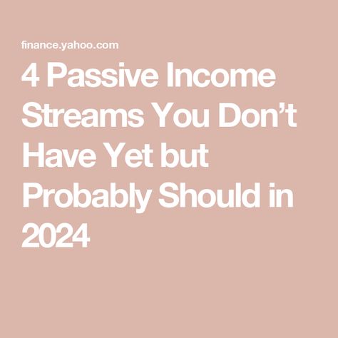 4 Passive Income Streams You Don’t Have Yet but Probably Should in 2024 Real Estate Investment Trust, Where To Invest, Investing In Cryptocurrency, Dividend Stocks, Rental Income, Private Equity, Passive Income Streams, Real Estate Investor, Income Streams