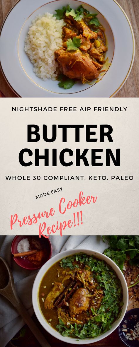 Aip Indian Butter Chicken, Nightshade Free Gluten Free Recipes, Aip Indian Recipes, Night Shade Free Recipes, Crohns Meals, Fertile Foods, Chicken Pressure Cooker, Aip Dinners, Aip Chicken