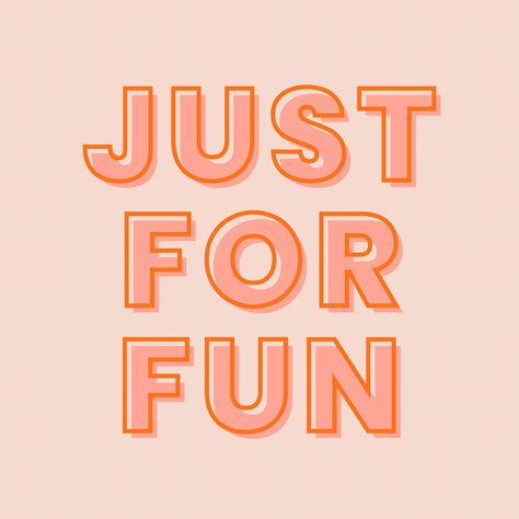 Just for fun typography on a pastel peach background vector | free image by rawpixel.com / NingZk V. Just For Fun Quotes, Retro Peach Aesthetic, Pink And Orange Quotes, Peach Quote, Fun Typography Design, Pastel Typography, Coral Aesthetic, Orange Quotes, Fun Typography