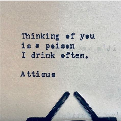 Atticus Quotes, Atticus Poetry, Poetry Words, Quotable Quotes, Typewriter, Pretty Words, The Words, Great Quotes, Beautiful Words