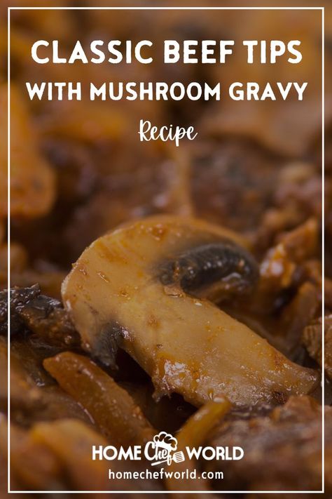 This savory beef tips with mushroom gravy recipe is the perfect comforting food choice for a busy weeknight. Who knew tasty could be so quick and easy! #beeftips #mushroomgravy #comfortfood #weeknightrecipes #quickrecipe #beefrecipes #homechefworld Beeftips Recipe, Mushroom Gravy Recipe Easy, Beef Tips And Mushroom Gravy, Beef Tips With Mushrooms, Beef Tips With Mushroom Gravy, Easy Gravy Recipe, Comforting Food, Beef Tip Recipes, Mushroom Gravy Recipe