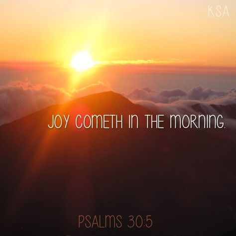 “Joy cometh in the morning.” -Psalms 30:5 #Christian #ShareGoodness Psalms 30, Joy Cometh In The Morning, Joy In The Morning, Faith Church, Morning Monday, Matthew 6, Inspirational Quotes God, Quotes God, Fb Covers