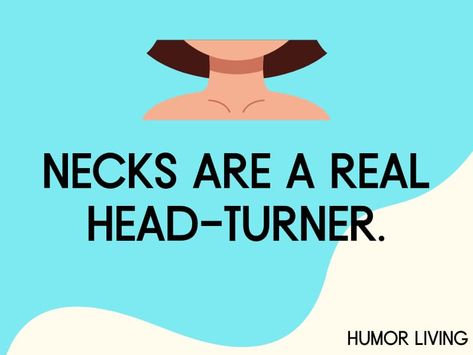 65+ Funny Neck Puns to Make You Laugh - Humor Living Neck Support, Your Head, Puns, Humor, Make It Yourself, Funny, Humour