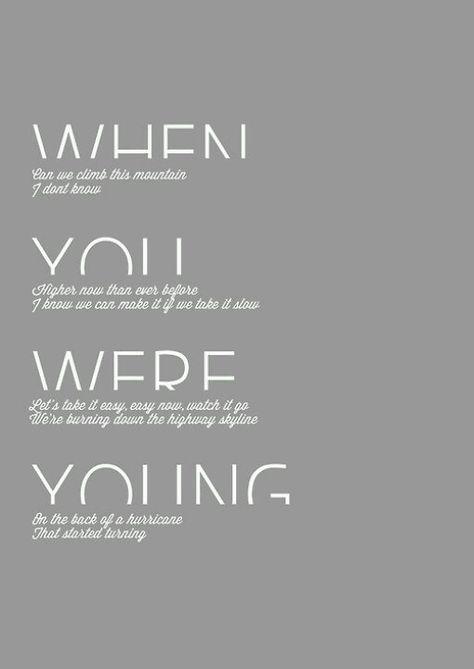 "When You Were Young" // The Killers Rhythm Typography, Lyrics Typography, Bittersweet Symphony, Inspirational Lyrics, Killer Quote, Great Song Lyrics, Brandon Flowers, Slender Man, Soundtrack To My Life