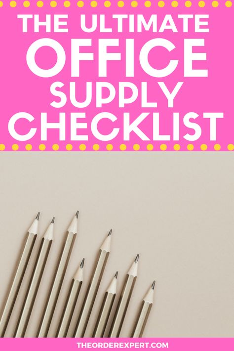 The Ultimate Office Supply Checklist | The Order Expert® Work Office Supplies List, Home Office Checklist, Stationary Supplies List, Office Supply List, New Home Shopping List, Office Supplies Organization, Office Supplies Checklist, School Office Organization, Work Templates