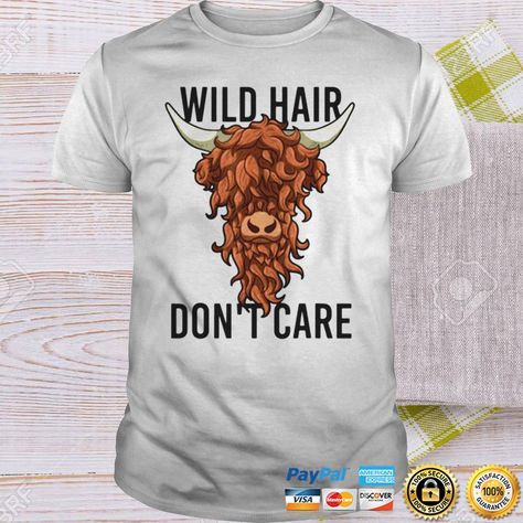 Funny Highland Cow, Highland Cow Gifts, Highland Cows, Cow Gifts, Dont Care, Cow Shirt, Wild Hair, Scan And Cut, Womens T Shirt