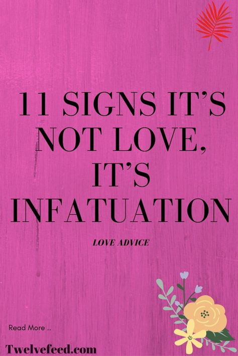 New Boyfriend Quotes, Infatuation Vs Love, Infatuation Quotes, 7 Types Of Love, New Relationship Advice, New Love Quotes, Love Matters, Love Compatibility, Love Quotes For Boyfriend