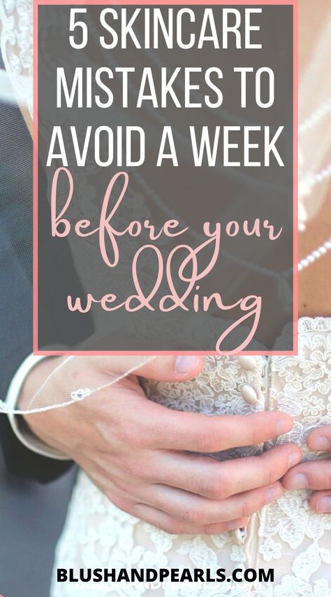 5 Skin Care Mistakes To Avoid 1 Week Before Your Wedding. | wedding skincare tips before wedding | bridal skincare routine for glowing wedding day skin | skincare routine one week before wedding | skincare mistakes to avoid before wedding | skincare tips for brides | how to get clear skin for your wedding | wedding details skincare routine | #weddingtips #skincareroutine Skin Care Before Wedding, Week Before Wedding, Bridal Skincare Routine, Bridal Routine, Wedding Skin Care Routine, Bridal Skin Care Routine, Bridal Skincare, Wedding Skincare Routine, Bridal Facial