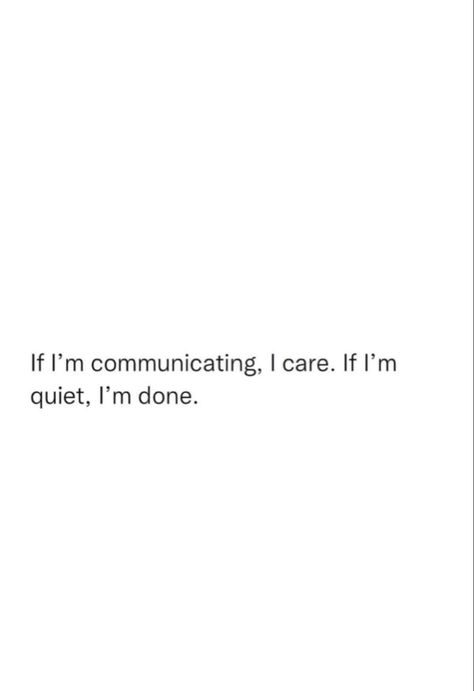 If I Go Quiet Quotes, When Im Quiet You Should Worry Quotes, Go Quiet Quotes, I Go Quiet Quotes, Quiet Quotes, Worry Quotes, Writing Therapy, I Care, True Quotes