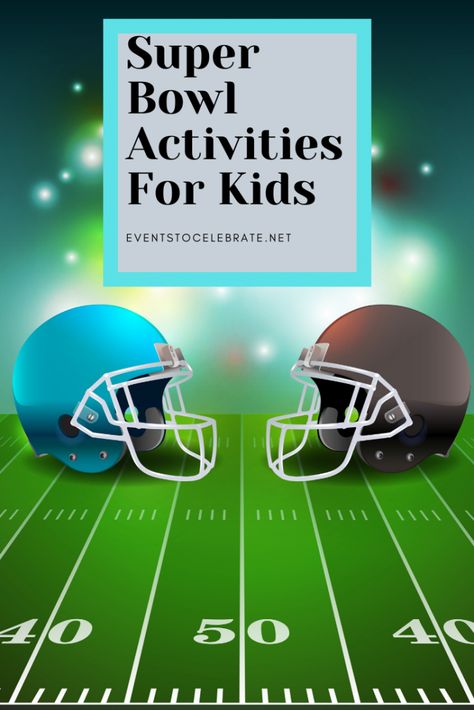 Super Bowl Activities for Kids. #superbowl  #superbowlparty #gamesforkids Kids Superbowl Activities, Super Bowl Kids Activities, Super Bowl Activities For Kids Classroom, Super Bowl Activities For Kids, Super Bowl Crafts For Kids, Super Bowl Games For Kids, Superbowl Activities, Super Bowl Crafts, Super Bowl Games