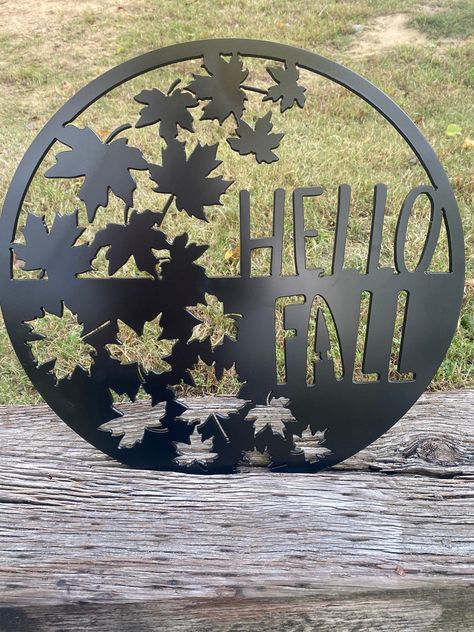 Hello Fall Metal Sign - Wall Decor - Door Hanger - and much more Fall Metal Signs, Metal Fall Decorations, Metal Cutouts Designs, Metal Sign Ideas, Laser Cut Wall Decor, Laser Cut Signs, Horseshoe Ideas, Plasma Table, Outdoor Metal Wall Art