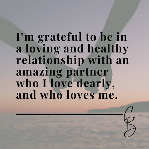 Romantic Affirmations, Healthy Family Affirmation, Manifesting Romantic Love, Couple Affirmations, Affirmation For Love, Healthy Partner, Love Affirmations Attract Relationship Aesthetic, Manifest Relationship Affirmations, I Am Grateful Quotes