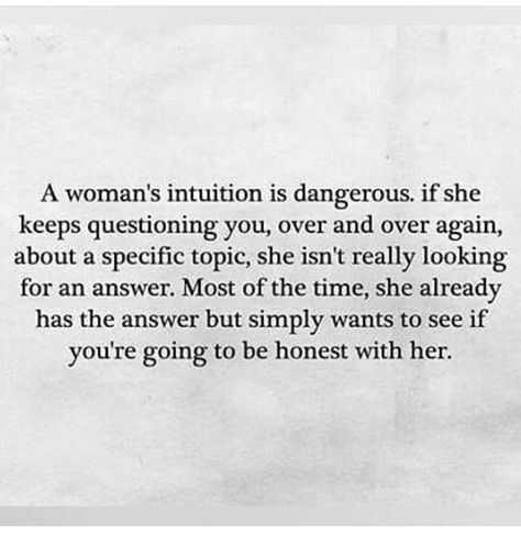 Woman's intuition Women Intuition Quotes, Woman’s Intuition Quotes, Dishonesty Quotes Relationships, Dishonesty Quotes, Why Women Cheat, Liar Quotes, Ambition Quotes, Powerful Women Quotes, Intuition Quotes