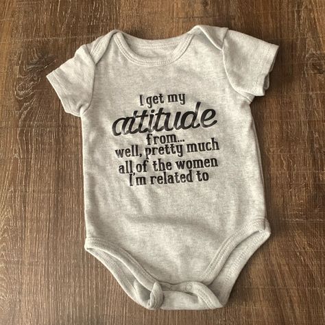 Gray Baby Onesie With Funny Saying “I Get My Attitude From Well, Pretty Much All Of The Women I’m Related To” Offers Accepted Cute Onesie Sayings, Funny Onsie Ideas, Baby Onsies Ideas Funny, Cute Baby Onesies Sayings, Baby Onesies Cricut, Cricut Onesies, Auntie Things, Aunt Stuff, Funny Baby Onesies Boy