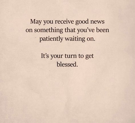 Patiently Waiting Quotes, Waiting Quotes, Dreams Do Come True, Patiently Waiting, Heartfelt Quotes, Good News, Tattoo Quotes, Turn Ons, Quotes