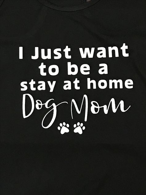 Stay At Home Dog Mom, Pet Quotes, Mom Tank Tops, Home Dog, Dog Products, Cricut Creations, T-shirts & Tank Tops, Vinyl Projects, Animal Quotes