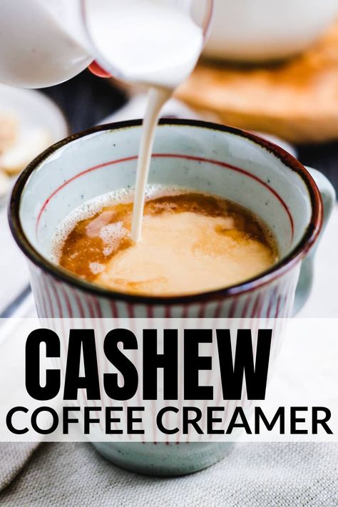 Cashew Coffee Creamer Homemade, Cashew Creamer Coffee, Vegan Creamer For Coffee, Plant Based Creamer, Cashew Coffee Creamer, Cashew Breakfast, Plant Based Coffee Creamer, Cashew Creamer, Cashew Milk Recipe