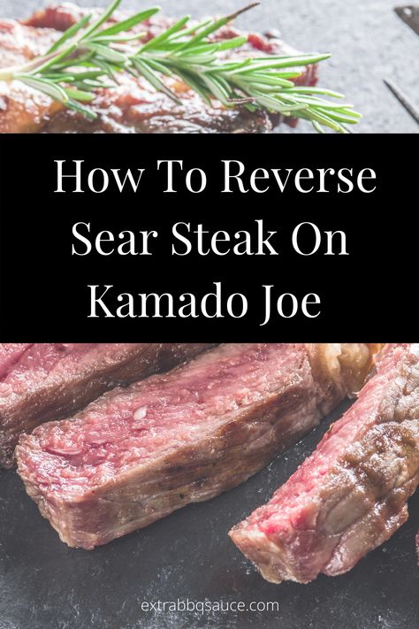 If you want to learn How to Reverse Sear Steak on Kamado Joe then check out this post for the grilled steak recipe that would change your life. Grilled Steak Recipe, Kamado Joe Recipes, Weber Recipes, Sear Steak, Reverse Sear Steak, Best Grilled Steak, Grilled Pizza Recipes, Smoker Ideas, Cast Iron Steak