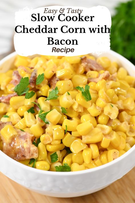 Slow Cooker Cheddar Corn with Bacon Corn With Bacon, Cheddar Corn, Pork Bacon, Slow Cooker Recipe, Crowd Pleasing Recipes, Bacon Cheddar, Veggie Side Dishes, Frozen Corn, Bacon Recipes