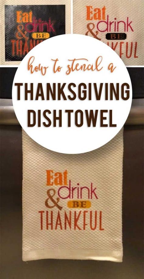 Stenciled Thanksgiving Dish Towel - Burton Avenue Diy Dishcloths, Thanksgiving Dish, Thanksgiving Kitchen Towels, Thanksgiving Kitchen, Thanksgiving Projects, Autumn Svg, Fall Dishes, Diy Thanksgiving, Thanksgiving Dishes