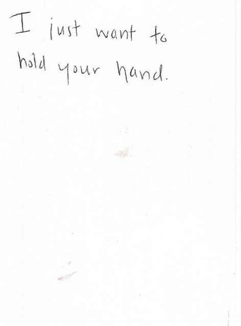 I Just Want To Hold You, I Just Want To Hold Your Hand, You Make Me Nervous Quotes, Me When I See You, I Want To Hold You, Holding Hands Quotes Short, I See You, Can I Hold Your Hand, Nervous Quotes