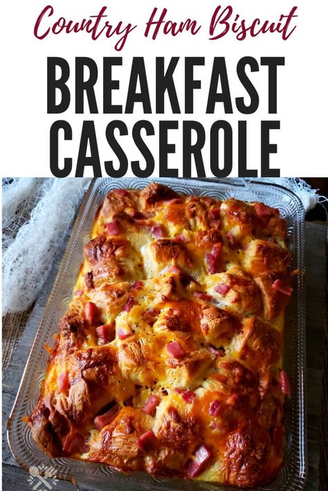 Breakfast Casserole With Ham And Biscuits, Country Ham Recipes, Egg And Cheese Breakfast Casserole, Biscuit Breakfast Casserole, Breakfast Egg Casserole Recipes, Ham Breakfast Casserole, Biscuit Breakfast, Breakfast Casserole With Biscuits, Delicious Breakfast Casserole