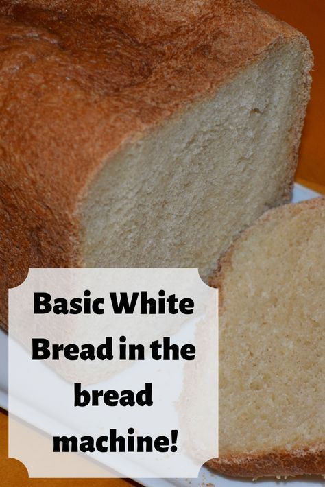 Bread In The Bread Machine, White Bread Machine Recipes, Bread In A Bread Machine, Basic White Bread Recipe, Basic White Bread, Easy White Bread Recipe, Easy Bread Machine Recipes, Bread Machines, Best Bread Machine