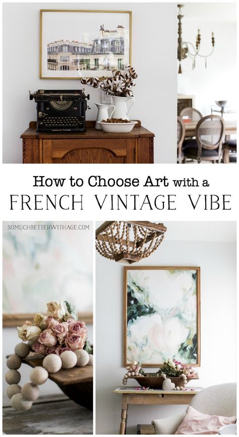 How to Pick Art with a French Vintage Vibe - So Much Better With Age French Farmhouse Art, Vintage French Home Decor, French Country Art Wall Decor, French Art Paintings, French Wall Decor, French Country Wall Art, Diy French Country Decor, French Country Wall Decor, French Country Art