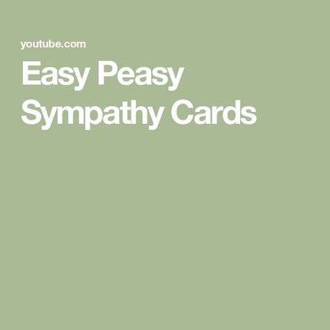 Easy Peasy Sympathy Cards Homemade Sympathy Cards Simple, Diy Sympathy Cards Simple, Condolence Card Ideas, Easy Sympathy Cards To Make, Diy Condolence Cards Handmade, Su Sympathy Card Ideas, Masculine Sympathy Cards Handmade, Stampin Up Sympathy Cards Simple, Diy Sympathy Cards Ideas