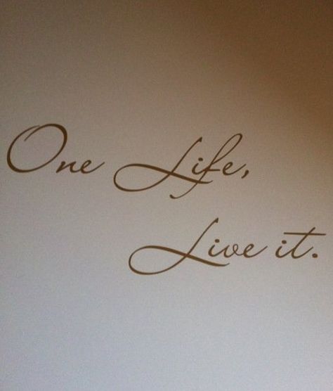 . One Life To Live Tattoo, One Life Live It Tattoo, Live Your Life Tattoo, Live Life Tattoo, One Life Tattoo, Live Tattoo, Full Tattoo, Full Quote, Powerful Woman