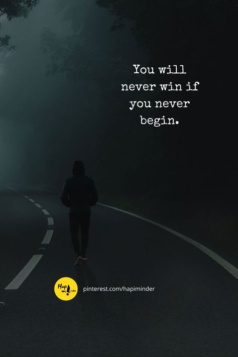 You Will Never Win If You Never Begin, It’s Not Over Until I Win, Winning Quotes, Silhouette Drawing, Medical Careers, Motivational Quote, I Win, Self Improvement, Quotes To Live By