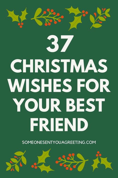 Christmas Wish For Best Friend, Long Distance Christmas Quotes, Christmas Message For Best Friend, Best Friend Christmas Quotes, Xmas Wishes For Friends, Best Friend Christmas Card Message, Christmas Messages For Cards Friends, Christmas Notes For Friends, Christmas Card Messages Friends