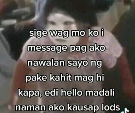 Corny Quotes, Memes Tagalog, Funny Text Pictures, Tagalog Quotes Hugot Funny, Funny Quotes Tumblr, Filipino Memes, Tagalog Quotes Funny, Filipino Funny, Crush Memes