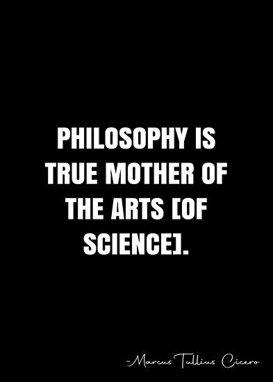 Philosophy is true mother of the arts [of science]. – Marcus Tullius Cicero Quote QWOB Collection. Search for QWOB with the quote or author to find more quotes in my style… • Millions of unique designs by independent artists. Find your thing. The Book Of Wisdom, Book Of Wisdom, Marcus Tullius Cicero, Honesty Quotes, Jefferson Quotes, Thomas Jefferson Quotes, White Quote, Broken Soul, Wisdom Books