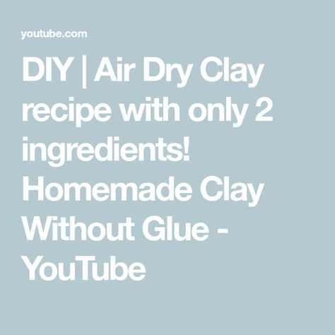 Diy Air Dry Clay Recipe, Homemade Air Dry Clay, Air Dry Clay Recipe, Homemade Clay Recipe, Diy Puffy Paint, Air Dry Modeling Clay, Lab Science, Clay Recipe, Modeling Dough