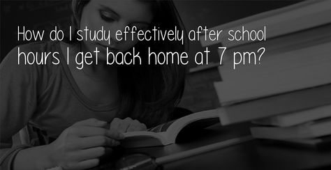 How Do I Study Effectively After School Hours I Get Back Home At 7 Pm?  Well, most of us are stuck in situation like this where we don't have enough time for ourselves to clear the concepts and stuffs because most of the time we busy only learning them but there's this fact you understand  Source(s): https://www.quora.com/How-do-I-study-effectively-after-school-hours-I-get-back-home-at-7-pm http://studyingtv.com/how-do-i-study-effectively-after-school-hours-i-get-back-home-at-7-pm/ Study Time Table, How To Study, Class 9, Study Techniques, Time Table, First Relationship, Engineering Colleges, Study Plan, Getting Up Early