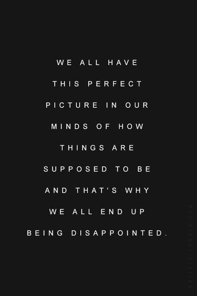 Quote Expectation Quotes, Disappointment Quotes, Dance Quotes, Awesome Quotes, Self Quotes, Deep Thought Quotes, Family Quotes, True Words, Thoughts Quotes