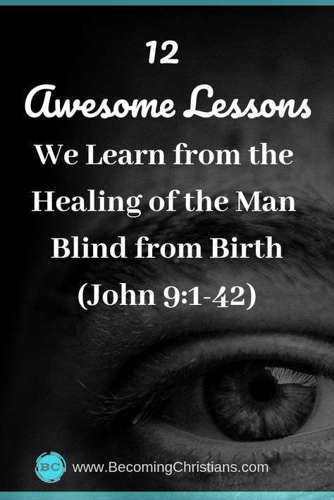 12 Awesome Lessons We Learn from the Healing of the Man Blind from Birth (John 9:1-42) – Becoming Christians Healing The Blind Man Craft, Blind Man Bible Story Craft, Jesus Heals The Blind Man Craft, An Eye For An Eye Makes The World Blind, Blind Mans Bluff, Bsf Ideas, John 9, Lds Object Lessons, Wisdom Scripture