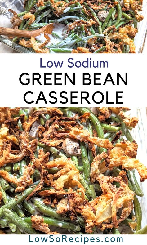 Low Sodium Green Bean Casserole, Low Sodium Green Beans Recipe, Low Sodium Green Beans, Thanksgiving Recipes Low Sodium, Low Sodium Vegetables, Low Sodium Thanksgiving Recipes, Low Sodium Sides, Low Sodium Casseroles, Low Sodium Lunch Ideas